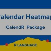 Calendar Heatmaps How To Create Calendar Heatmap In R