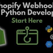 Откройте для себя мощь Shopify Webhooks руководство для разработчиков Python