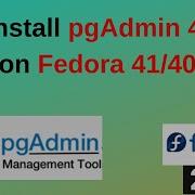 Установка и настройка PgAdmin 4 в Fedora 41 40 подключайтесь к PostgreSQL как профессионал О