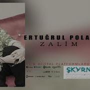 Ertuğrul Polat Zalim 2020