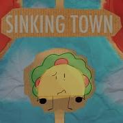 Sinking Town Taco Inanimate Insanity