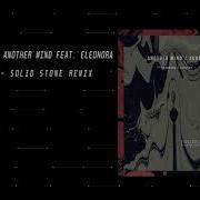 MODOR Abbelard Another Mind Feat Eleonora Age Of Liars Solid Stone Remix FREQUENZA