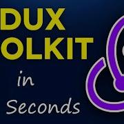 Redux Toolkit In 100 Seconds