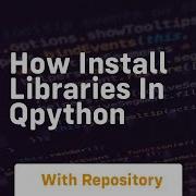 How Install Libraries In Qpython