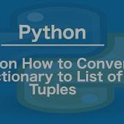 Python How To Convert Dictionary To List Of Tuples