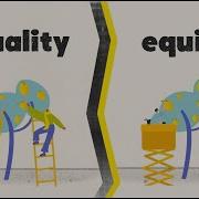 Let S Talk About Equality And Equity