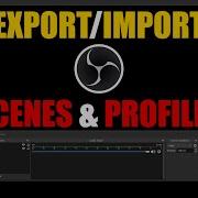 How To Export Import Profiles Scenes In OBS Studio Transfer Settings Tutorial