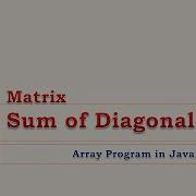 ICSE Sum Of Diagonals Matrix Arrays Java