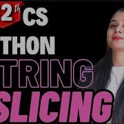 Python STRING Slicing Class 12 Computer Science Boards 2026