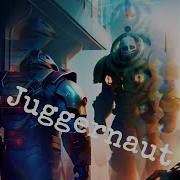 JUGGERNAUT Feat Ejvolt