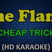 THE FLAME Cheap Trick HD Karaoke