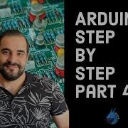 Your First Arduino Program Arduino Step By Step Course Part 4