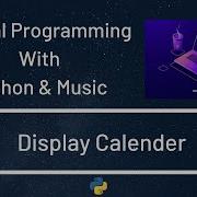 Casual Programming With Python Music Display Calendar