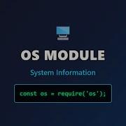 Node Js OS Module Get System Information CPU Memory Platform