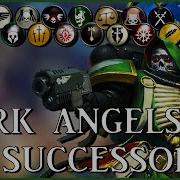 DARK ANGELS SUCCESSOR CHAPTERS The Unforgiven Warhammer 40k Lore