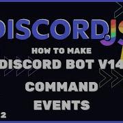 Discord Js V14 How To Make A Discord Bot 2 COMMAND EVENTS HANDLER