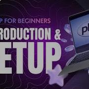 PHP Tutorial For Beginners Install XAMPP Run Your First PHP Script