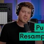 Метод ресемплинга ABLETON PUSH 3 который должен знать каждый