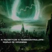 Headhunterz Wildstylez Noisecontrollers World Of Madness HQ Original