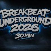 Breakbeat Underground 2026 30 Min New Breakbeat Mix