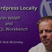 Run Wordpress Locally With WAMP And MySQL Workbench