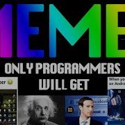 Memes Only Programmers Will Understand