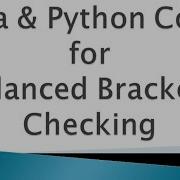 Balanced Brackets Checking Logic Building Problems Placement Questions Java Code Python Code