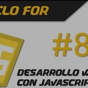 Ciclo FOR Desarrollo Web Con JavaScript 08