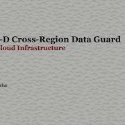 Disaster Recovery Cross Region Active Data Guard On Exadata Database On Dedicated Infrastructure