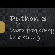 Python 3 Count The Frequency Of Words Appearing In A String Example Programs