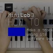 MiniLab 3 How To Make A Track