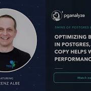 Optimizing Bulk Loads In Postgres And How COPY Helps With Cache Performance