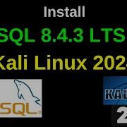 Install Configure MySQL 8 4 3 On Kali Linux 2024 4 In 5 Minutes Step By Step Guide 2025