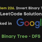 Problem 226 Invert Binary Tree LeetCode Easy Solution Binary Tree BFS