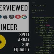 Python Interview With A FAANG Engineer Split Array Sum Equally