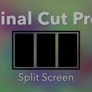Как создать эффект разделения экрана в Final Cut Pro X Пошаговое руководство