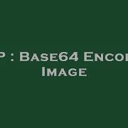 PHP Base64 Encoding Image