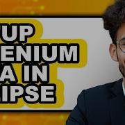 How To Setup Selenium Java In Eclipse Easy Guide