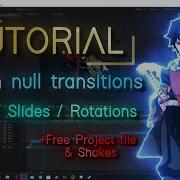 Smooth Null Transitions SHAKES Tutorial After Effects AMV FREE PROJECT FILE SHAKES