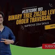 Leetcode 103 Binary Tree Zigzag Level Order Traversal Amazon Google SDE Sheet Below