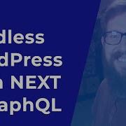 Getting Started With Headless WordPress With NEXTJS WPGRAPHQL