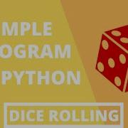 How To Make A Simple Python Program For Dice Rolling Game