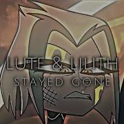Stayed Gone Lute Lilith Version Slowed Reverb