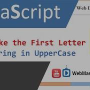 JavaScript Make The First Letter Of A String In UpperCase