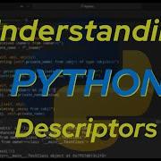 Понимание Python дескрипторы