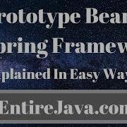 Prototype Scope Beans In Spring Framework Explained In Easy Way Entirejava Com