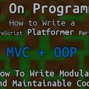 How To Make A JavaScript Platformer Part 1 Organization
