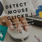 Detect Your Mouse Clicks Python Project In One Video Mouse Click Detector ProgrammingFire