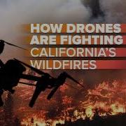 Drones Vs California S Wildfires How They Re Helping Firefighters