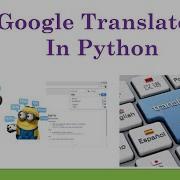 Google Translator API In Python